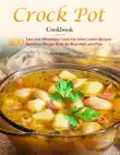 Crock Pot Cookbook : 800 Easy and Affordable Crock Pot Slow Cooker Recipes,Nutritious Recipe Book for Beginners and Pros sinopsis y comentarios