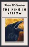 Robert W. Chambers - The King in Yellow sinopsis y comentarios