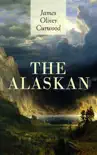 THE ALASKAN synopsis, comments