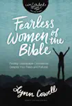 Fearless Women of the Bible synopsis, comments