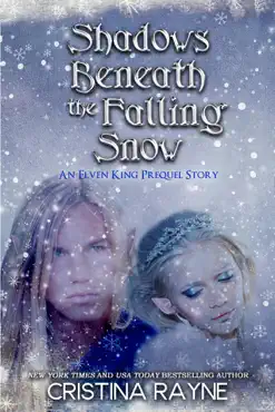 shadows beneath the falling snow: an elven king prequel story book cover image
