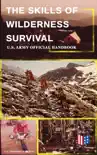 The Skills of Wilderness Survival - U.S. Army Official Handbook synopsis, comments