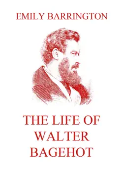 the life of walter bagehot book cover image