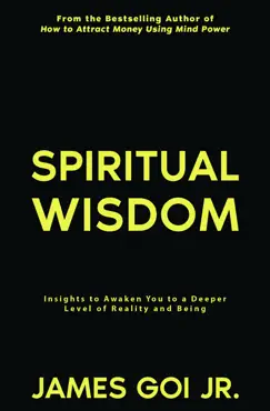 spiritual wisdom: insights to awaken you to a deeper level of reality and being book cover image
