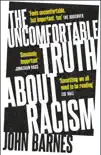 The Uncomfortable Truth About Racism sinopsis y comentarios