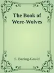 The Book of Were-Wolves synopsis, comments
