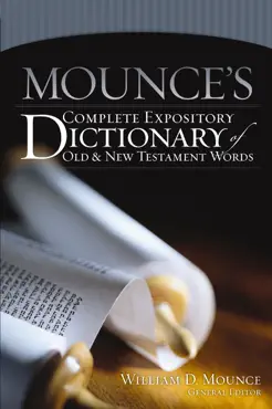 mounce's complete expository dictionary of old and new testament words book cover image
