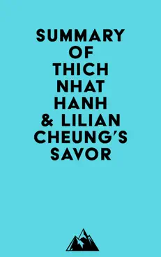 summary of thich nhat hanh & lilian cheung's savor imagen de la portada del libro
