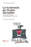 La eutanasia de Ovidio González sinopsis y comentarios