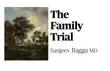 The Family Trial synopsis, comments