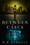 Between Cases synopsis, comments
