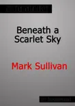 Beneath a Scarlet Sky by Mark Sullivan Summary sinopsis y comentarios