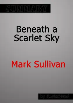 beneath a scarlet sky by mark sullivan summary book cover image
