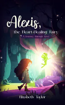 alexis - the heart-healing fairy book cover image