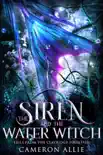 The Siren and the Water Witch synopsis, comments