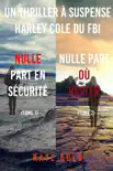 Pack mystère Harley Cole : Nulle part en sécurité (tome 1) et Nulle part où rester (tome 2)