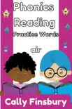 Phonics Reading Practice Words Air synopsis, comments