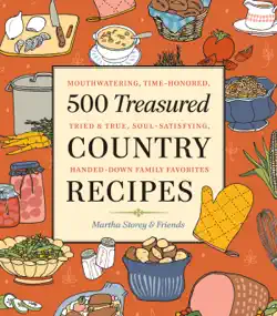 500 treasured country recipes from martha storey and friends book cover image