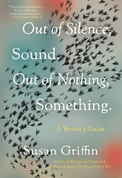 out of silence, sound. out of nothing, something. book cover image