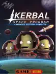 Kerbal Space Program Enhanced Edition Guide synopsis, comments