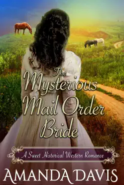 the mysterious mail order bride: love-inspired sweet historical western mail order bride romance book cover image