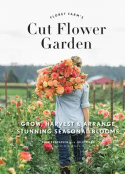 floret farm's cut flower garden book cover image
