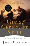 Guns, Germs, and Steel: The Fates of Human Societies (20th Anniversary Edition) e-book