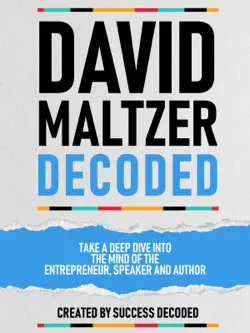 david maltzer decoded - take a deep dive into the mind of the entrepreneur, speaker and author book cover image