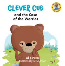 clever cub and the case of the worries book cover image