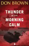 Thunder in the Morning Calm synopsis, comments