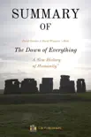 Summary of The Dawn of Everything by David Graeber and David Wengrow synopsis, comments