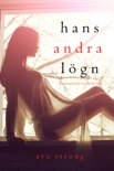 Hans Andra Lögn (En Psykologisk Thriller Om Stella Fall – Bok Två) book summary, reviews and downlod