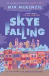 Skye Falling synopsis, comments