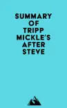 Summary of Tripp Mickle's After Steve sinopsis y comentarios