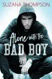 Alone With The Bad Boy synopsis, comments