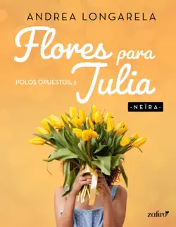 flores para julia. polos opuestos, 2 imagen de la portada del libro