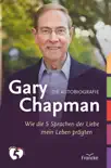 Gary Chapman. Die Autobiografie sinopsis y comentarios