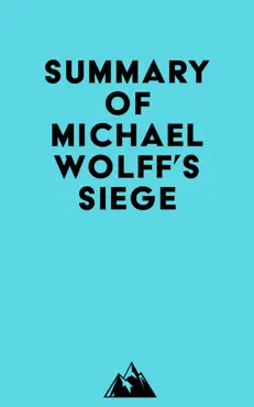 summary of michael wolff's siege imagen de la portada del libro