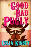 The Good, the Bad, and the Pugly synopsis, comments