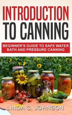 introduction to canning: beginner’s guide to safe water bath and pressure canning book cover image