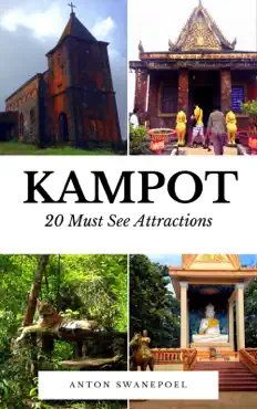 kampot: 20 must see attractions imagen de la portada del libro