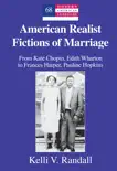American Realist Fictions of Marriage synopsis, comments
