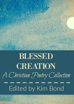blessed creation: a christian poetry collection book cover image