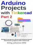 Arduino Projects with Tinkercad Part 2 sinopsis y comentarios