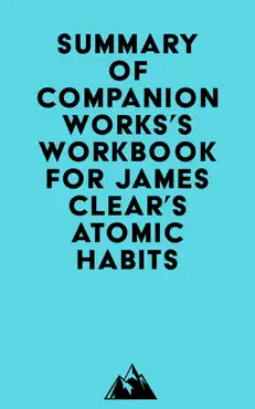 summary of companion works's workbook for james clear's atomic habits imagen de la portada del libro
