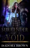 Surrender the Void synopsis, comments