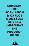 Summary of Josh Anon & Carlos González de Villaumbrosia's The Product Book sinopsis y comentarios
