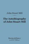 The Autobiography of John Stuart Mill (Barnes & Noble Digital Library) sinopsis y comentarios