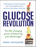 Glucose Revolution: The Life-Changing Power of BaIancing Your BIood Sugar