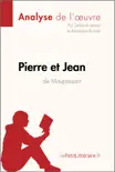 Pierre et Jean de Guy de Maupassant (Analyse de l'oeuvre) sinopsis y comentarios